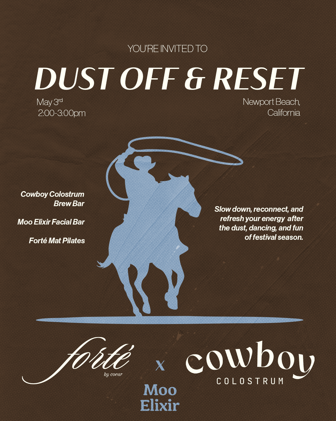 Event invitation for Dust Off & Reset at Newport Beach, California, on May 3rd from 2:00 to 3:00 pm, featuring Cowboy Colostrum Brew Bar, Moo Elixir Facial Bar, and Forte Mat Pilates, with a cowboy riding a horse as a central graphic.