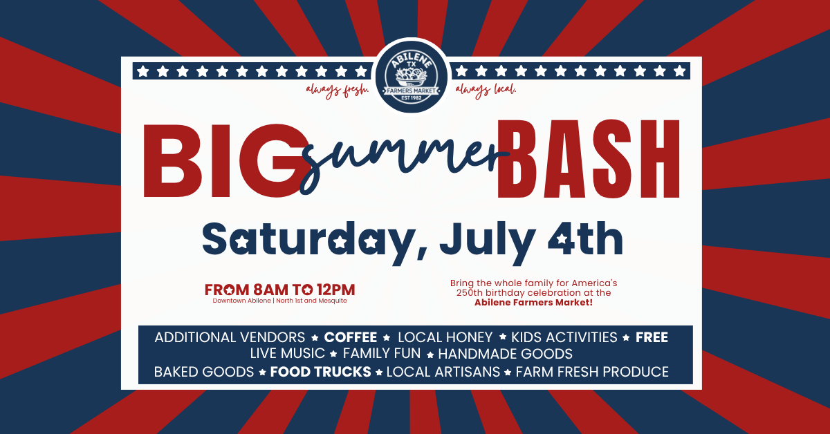 BIG Summer Bash - Abilene Farmers Market