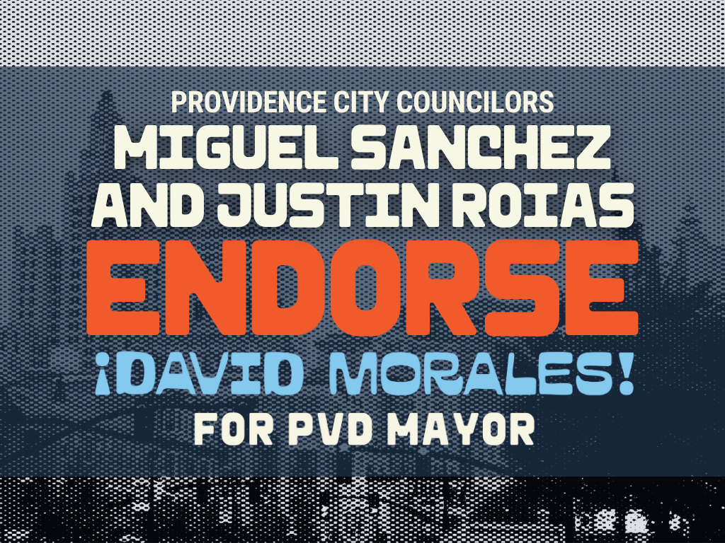 Providence City Councilors Roias and Sanchez endorse David Morales for Mayor