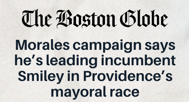 Morales campaign says he’s leading incumbent Smiley in Providence’s mayoral race