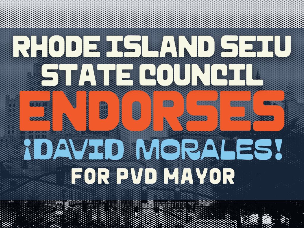 SEIU Endorses David Morales for Mayor of Providence