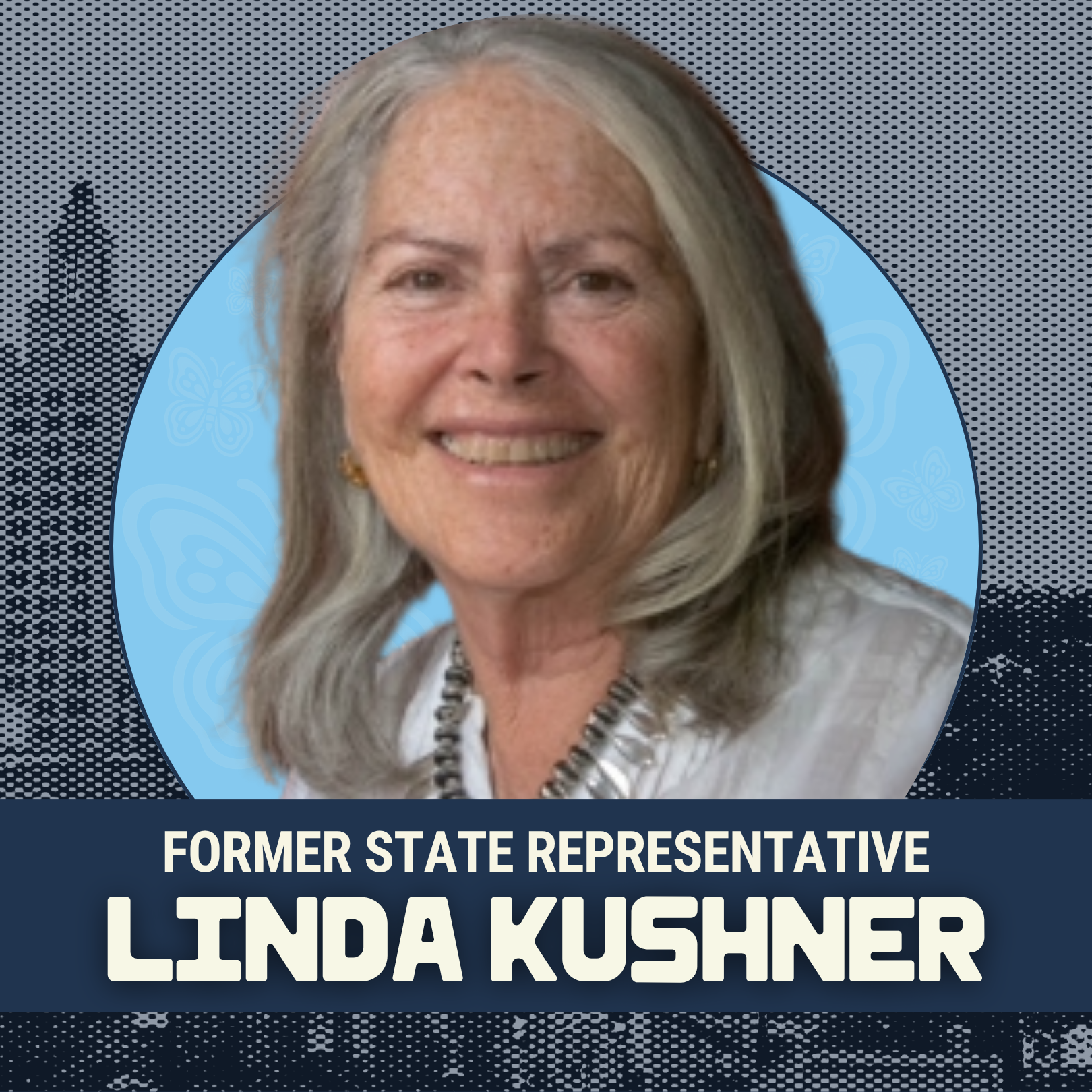 Endorsement graphic for former State Representative for District 4 Linda Kushner