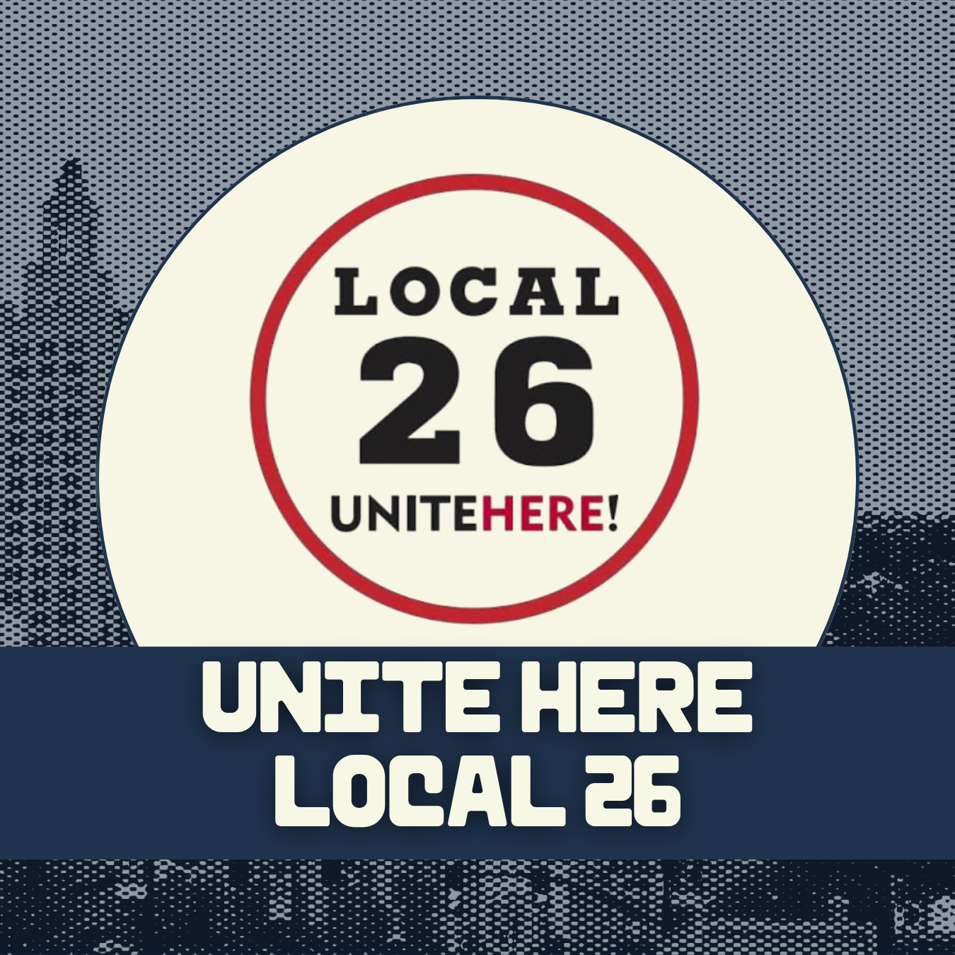 Endorsement graphic for UNITE HERE Local 26