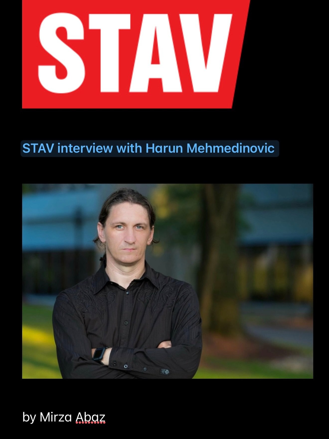@stav_bih magazine interview with Harun Mehmedinovic (@skyglowproject)

by Mirza Abaz - Translated to English from Bosnian #bosnia #genocide #evil #armageddon #survival