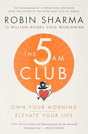 The 5AM Club: Own Your Morning. Elevate Your Life.
