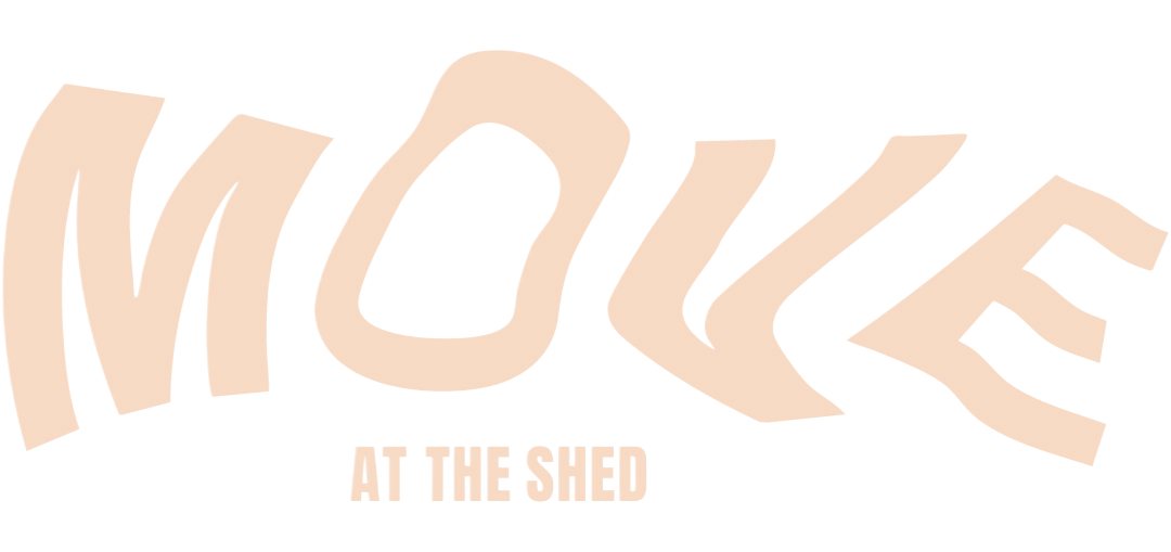 MOVE AT THE SHED