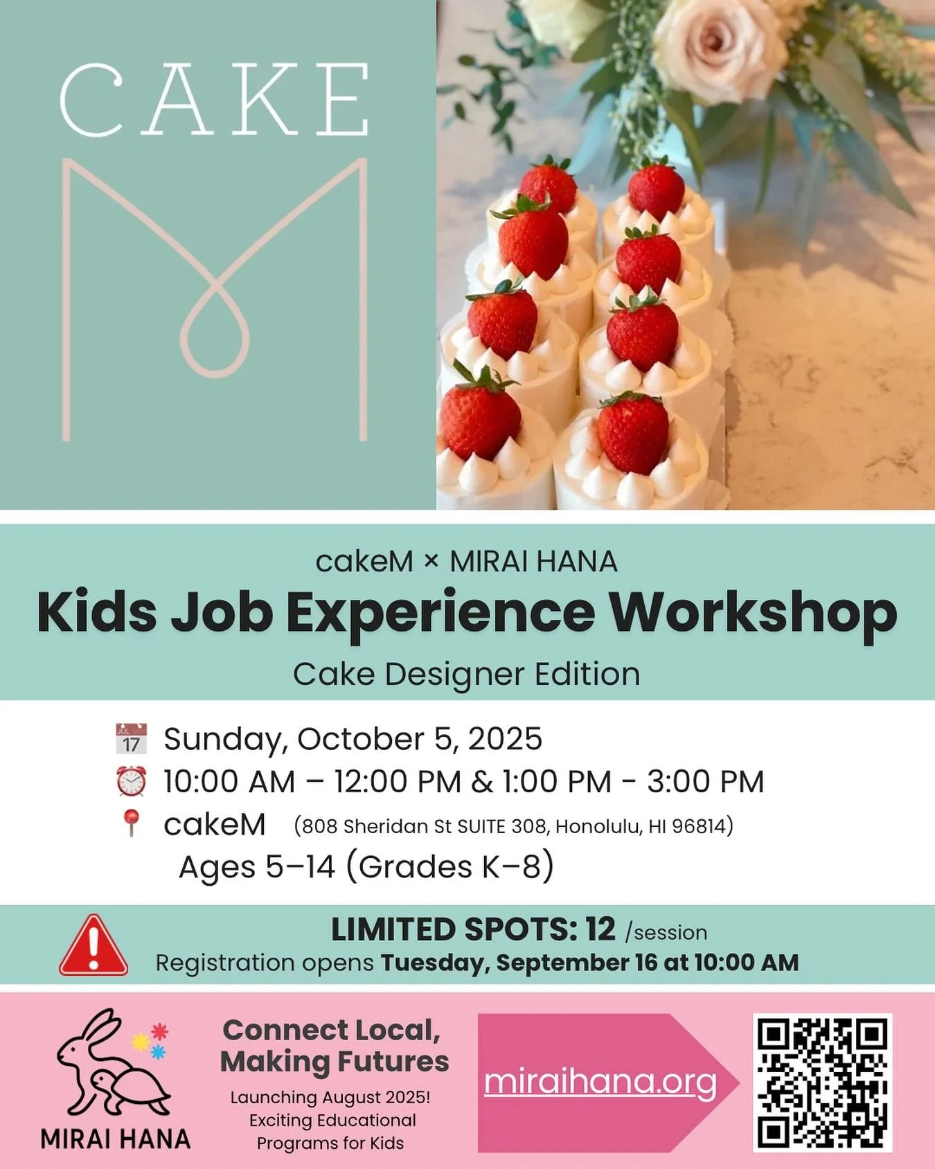 🌟 Kids Cake Designer Workshop at cakeM! 🌟
We’re thrilled to announce our next MIRAI HANA Kids Job Experience Workshop will take place at Honolulu’s beloved Japanese-style cake shop, cakeM 🎂✨
🗓 Sunday, October 5, 2025
⏰ 10:00 AM &nda
