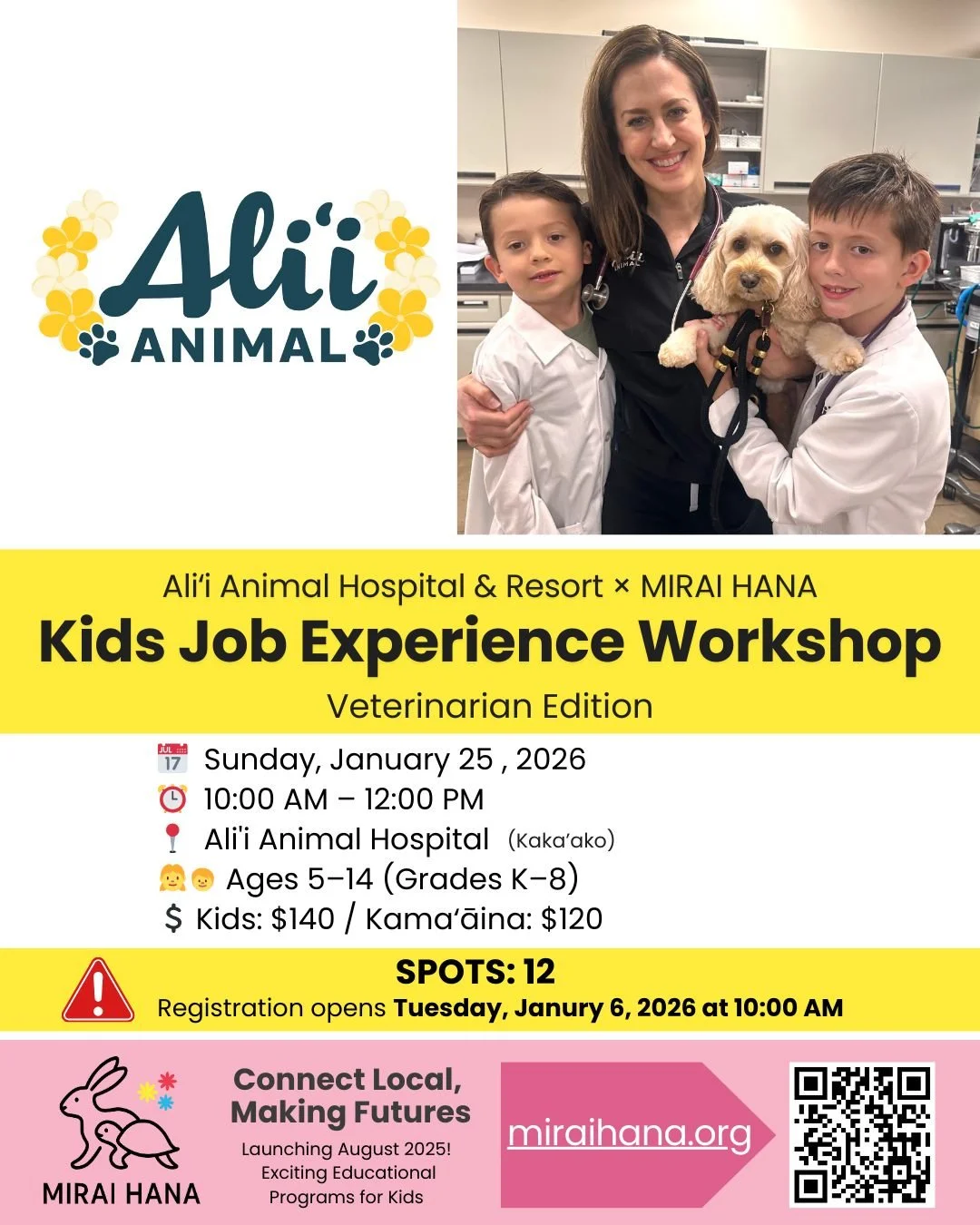 🌟 2026 First Workshop Announcement!
🐶 Kids Job Experience Workshop &ndash; Veterinarian Edition

with Aliʻi Animal Hospital &times; MIRAI HANA 
@aliianimal 
Kids will step into the world of veterinary care &mdash; trying real Health Checks, Surgery