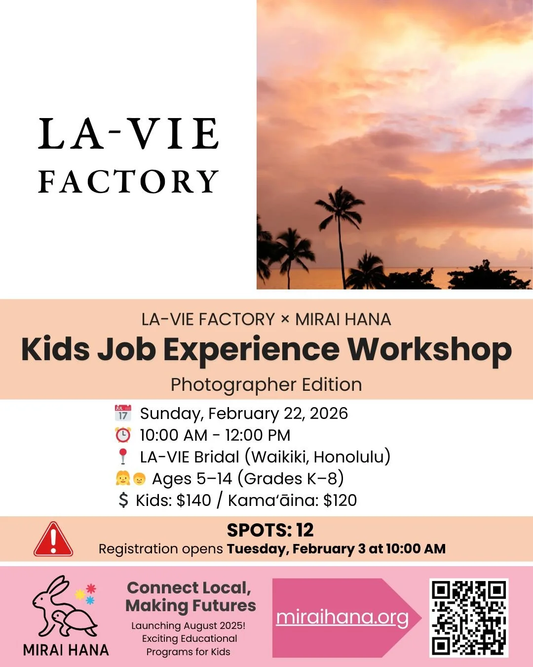 📸 NEW WORKSHOP ANNOUNCEMENT!
Kids Job Experience Workshop &ndash; Photographer Edition
with LA-VIE FACTORY &times; MIRAI HANA
@laviefactoryhawaii @laviehawaii_family @laviefactory 

We&rsquo;re excited to announce a special collaboration with LA-VIE