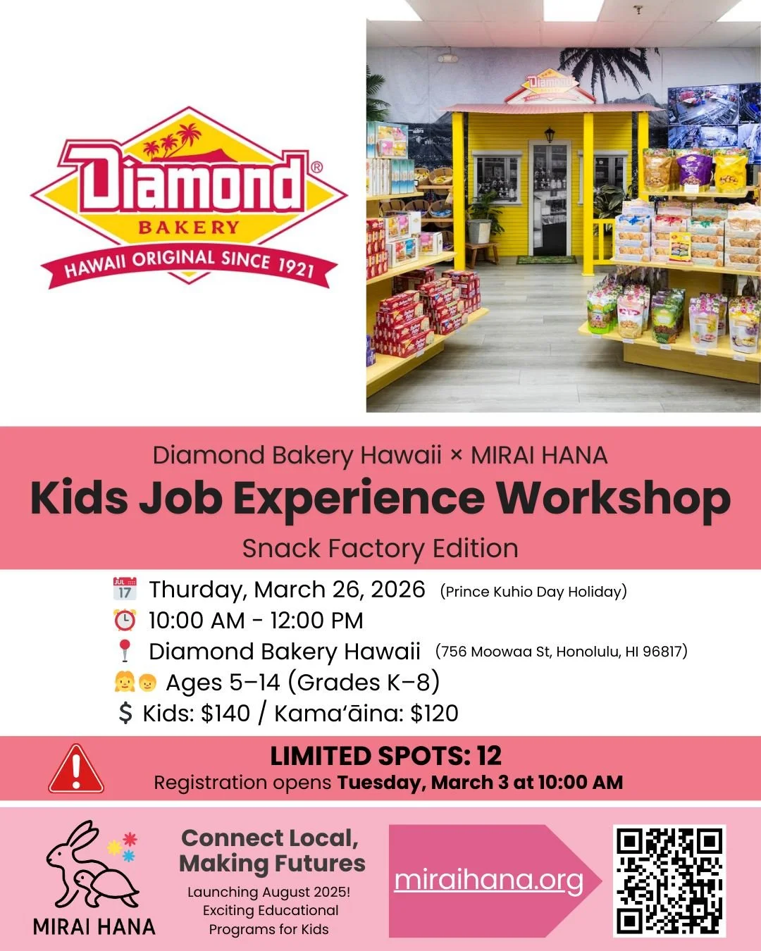 🍪✨ NEW WORKSHOP ANNOUNCEMENT ✨🍪
Kids Job Experience Workshop &ndash; Snack Factory Edition
Diamond Bakery Hawaii &times; MIRAI HANA

Diamond Bakery Hawaii has been a beloved local snack company for over 105 years since 1921,
creating treats that ge