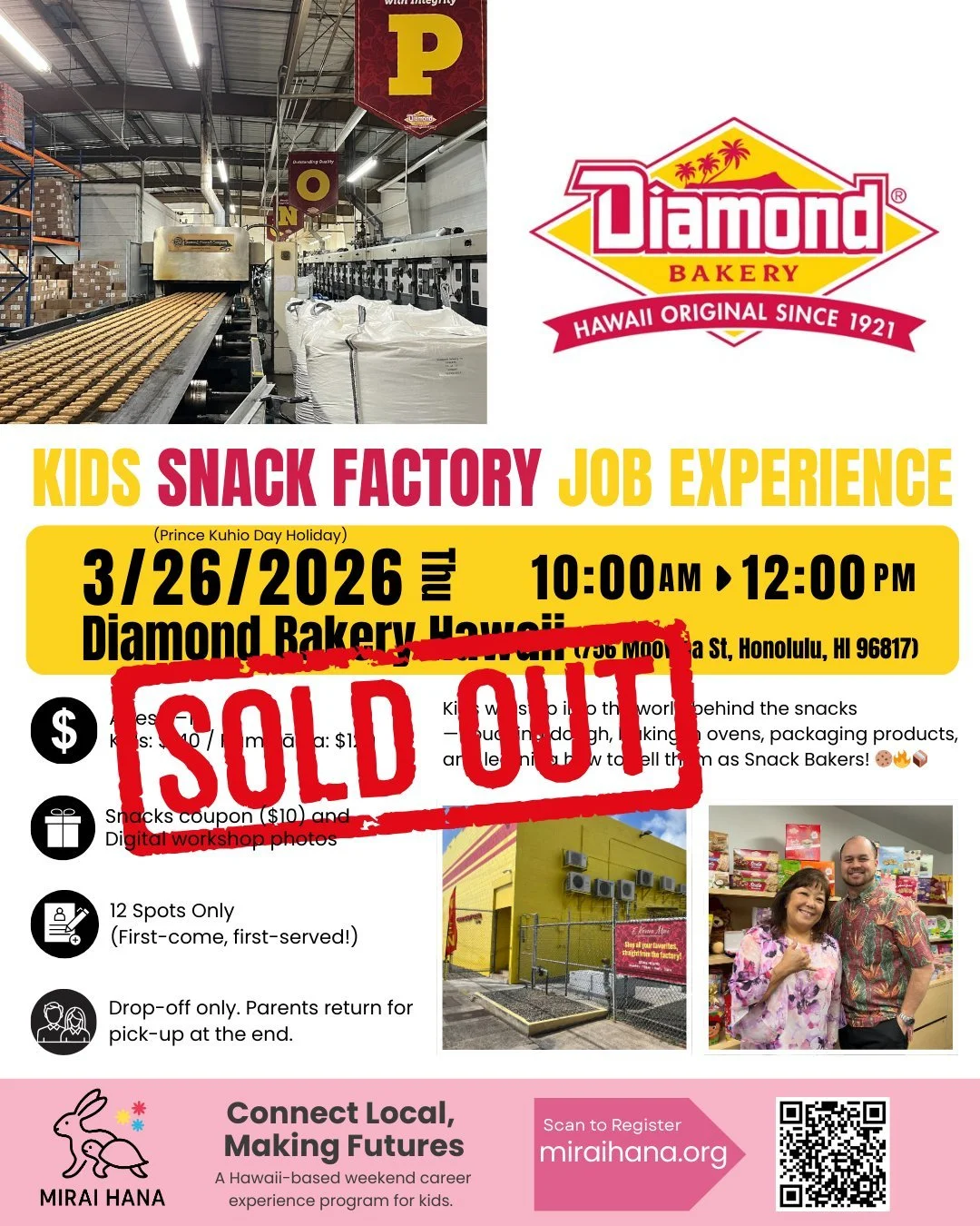 🎉 SOLD OUT &mdash; Thank You! 🍪🏭

Our Kids Snack Factory Job Experience
with Diamond Bakery Hawaii &times; MIRAI HANA is officially FULL! ✨
@diamondbakeryhawaii 

Thank you so much for the incredible interest and support.
All 12 spots have now bee