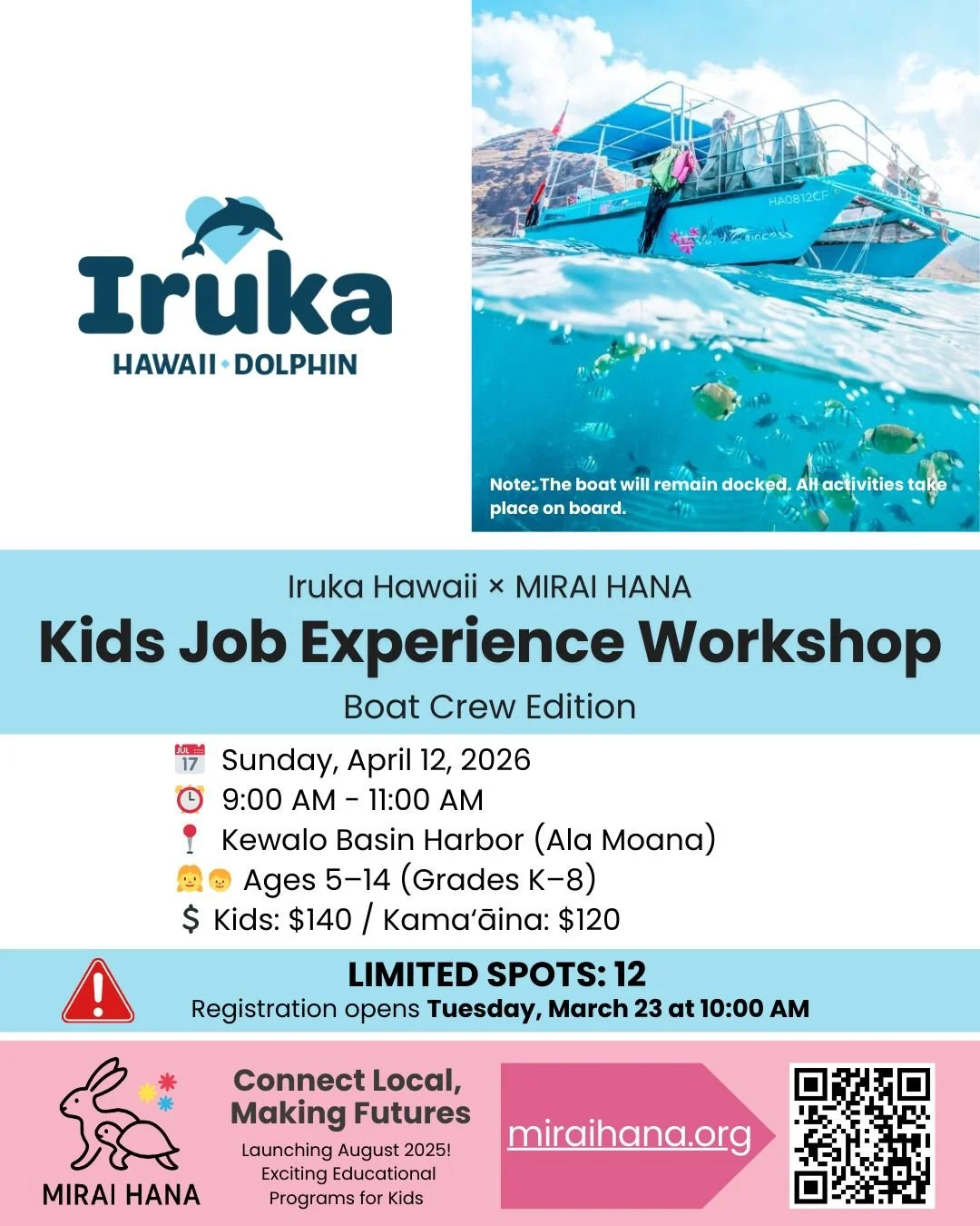 🌊🐬 NEW WORKSHOP ANNOUNCEMENT 🐬🌊
Kids Job Experience Workshop &ndash; Boat Crew Edition
Iruka Hawaii &times; MIRAI HANA
@irukahawaii @irukahawaiidolphin 

Located at Kewalo Basin Harbor Slip#F16,
Iruka Hawaii offers unforgettable ocean experiences