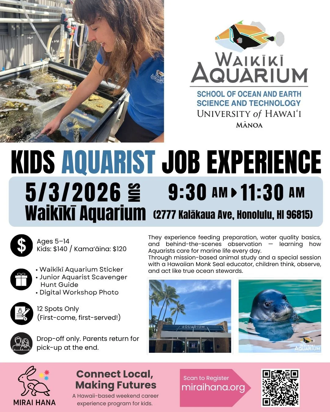 🐠✨ REGISTRATION OPENS NEXT WEEK ✨🐠

Kids Job Experience Workshop &ndash; Aquarist Edition
Waikiki Aquarium &times; MIRAI HANA
@waikikiaquarium 

Part of the University of Hawaiʻi at Mānoa,
Waikiki Aquarium is a leading ocean science and education f
