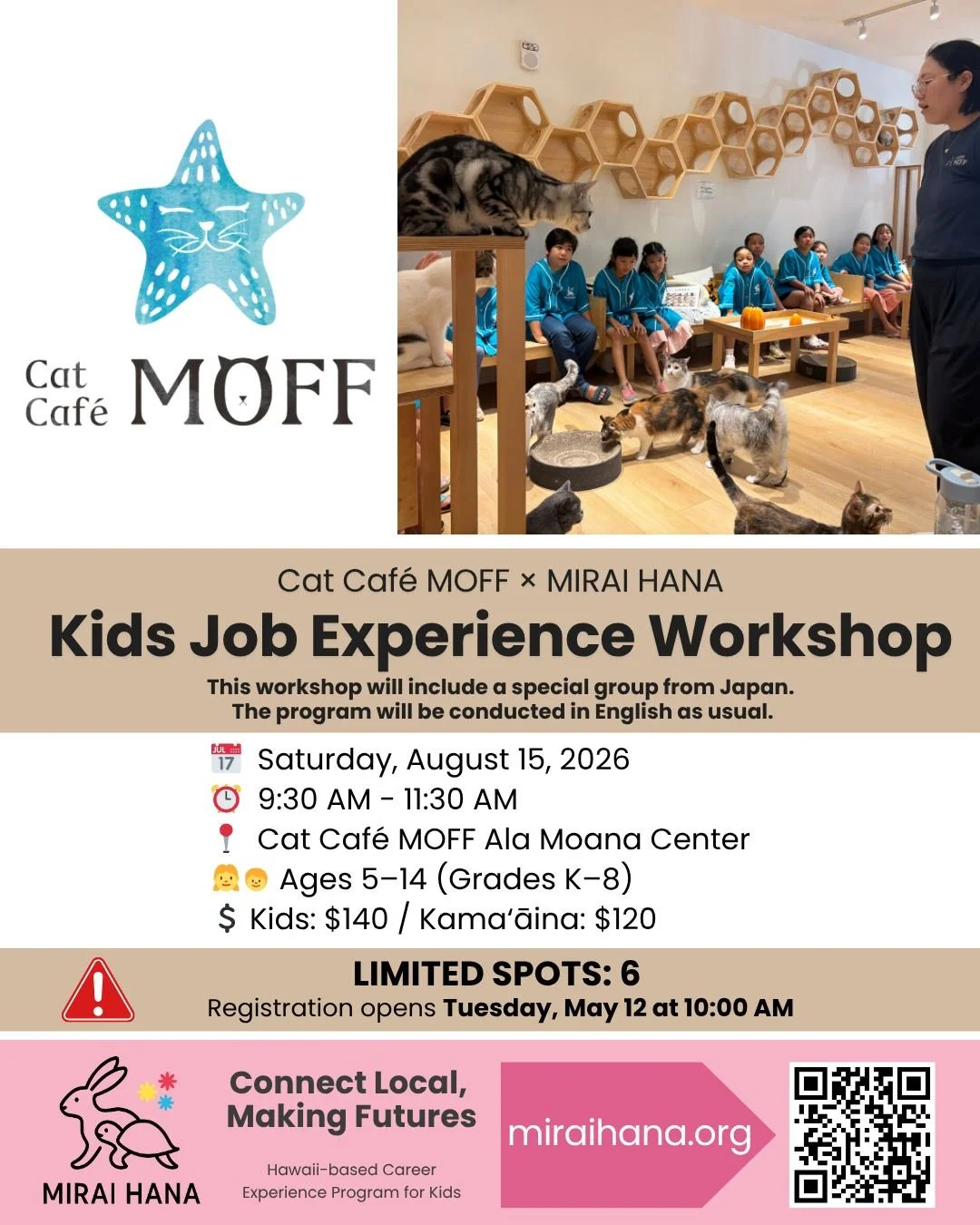 🐱✨ NEW WORKSHOP ANNOUNCEMENT ✨🐱
Kids Job Experience Workshop &ndash; Cat Caf&eacute; Manager Edition
Cat Caf&eacute; MOFF &times; MIRAI HANA
@catcafemoff.alamoanacenter 

Back by popular demand &mdash; one of our most loved workshops is returning!
