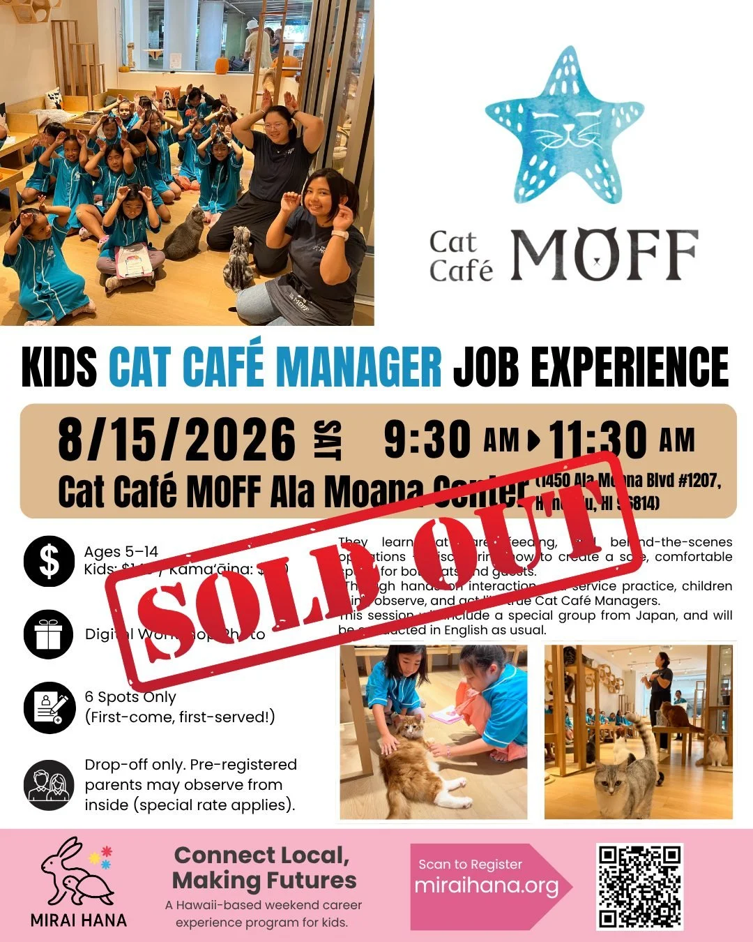 🎉 SOLD OUT &mdash; Thank You! 🐱✨

Our Kids Job Experience Workshop
Cat Caf&eacute; Manager Edition
with Cat Caf&eacute; MOFF &times; MIRAI HANA
@catcafemoff.alamoanacenter 

is officially FULL!

Thank you so much for the incredible support &mdash;
