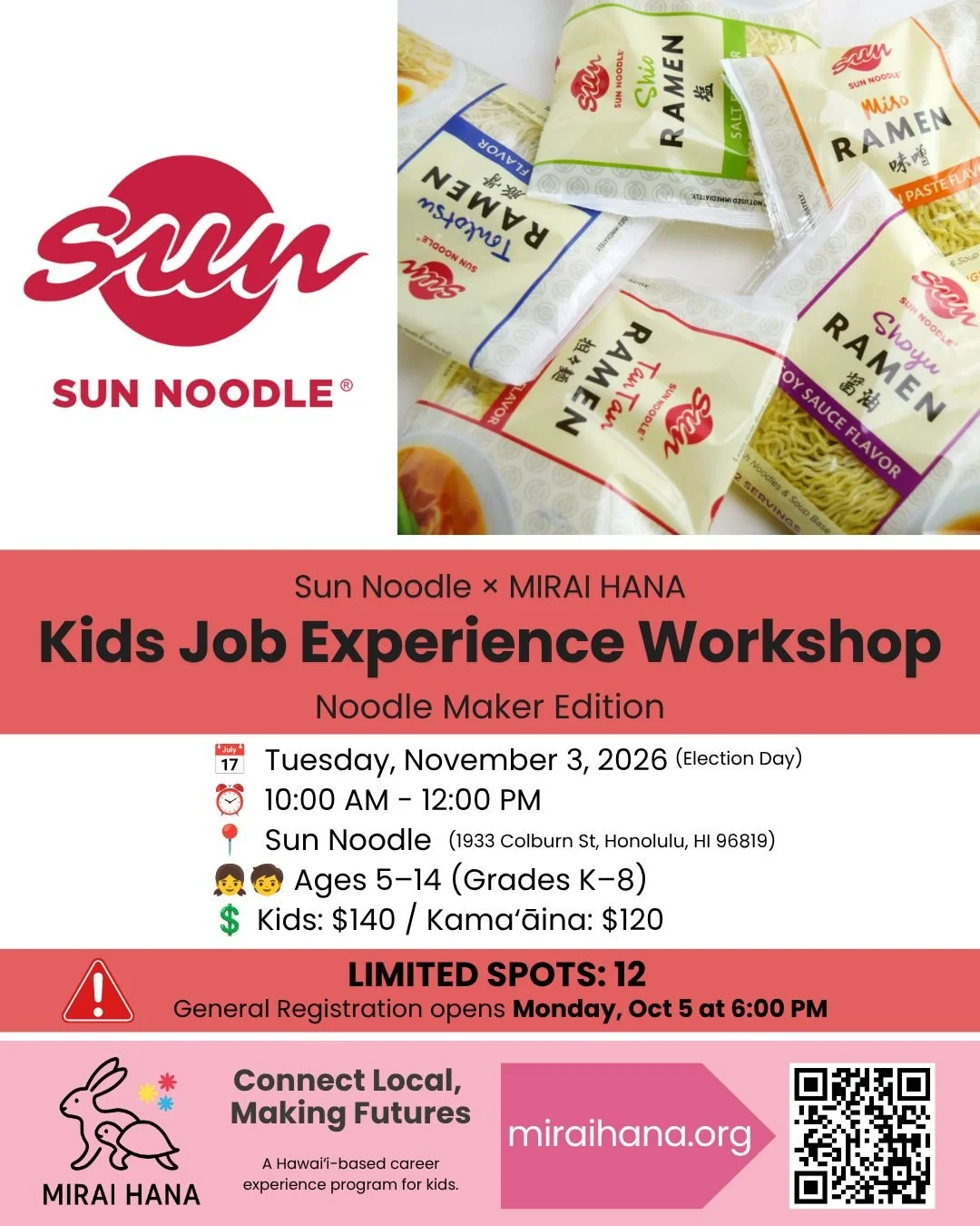 🍜✨ SAVE THE DATE ✨🍜

Kids Job Experience Workshop &ndash; Noodle Maker Edition
Sun Noodle &times; MIRAI HANA
@sunnoodles 

Founded in Hawaiʻi in 1981, Sun Noodle has grown from a local noodle company into a Hawaiʻi-born brand serving restaurants an