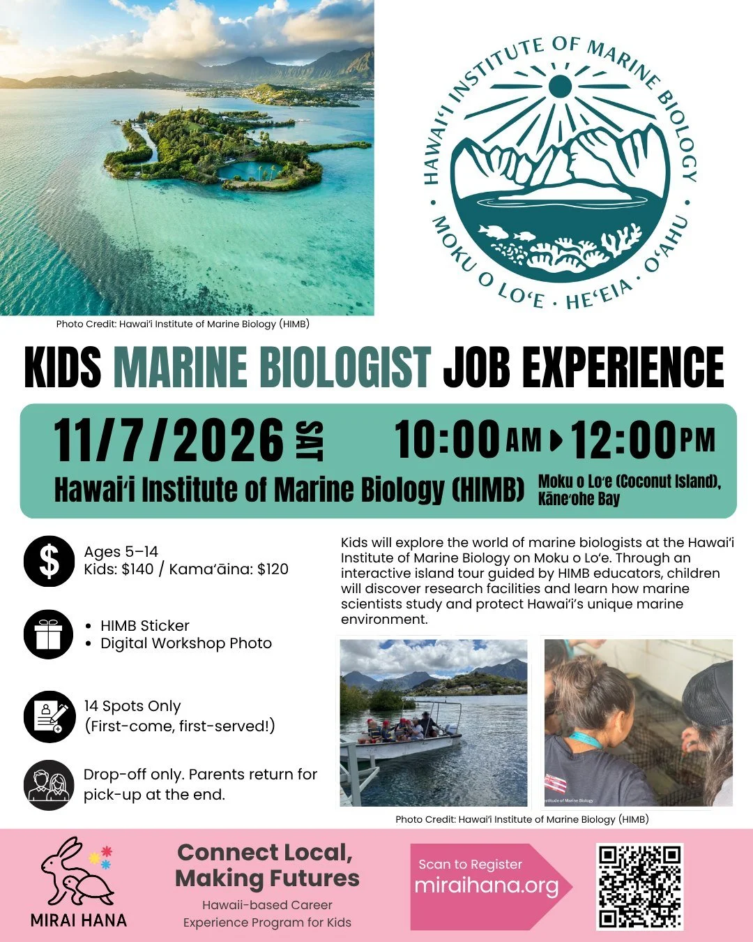 🌊🔬✨ REGISTRATION OPENS NEXT WEEK! ✨🔬🌊

Kids Job Experience Workshop &ndash; Marine Biologist Edition
Hawaiʻi Institute of Marine Biology (HIMB) &times; MIRAI HANA
@himb_soest 

This November, children will travel by boat to Moku o Loʻe (Coconut I