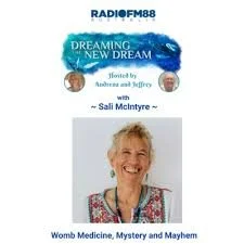 Poster for a radio show titled 'Dreaming a New Dream' hosted by Adelaide and Joyce with Sal McIntyre, featuring Womb Medicine, Mystery, and Mayhem. Includes a smiling elderly woman with white hair.