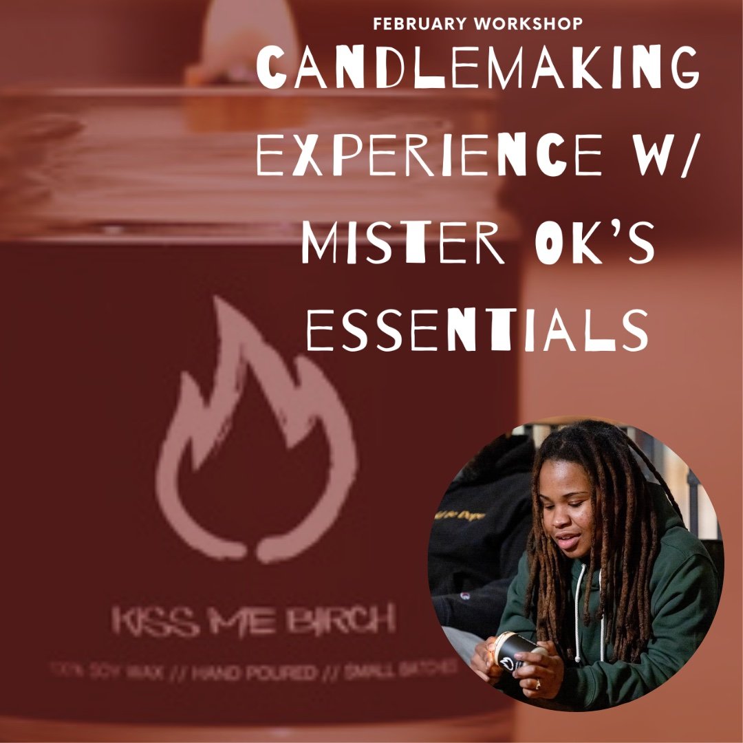 Candlemaking w/ Mister OK's Essentials - ADULTS ONLY night!