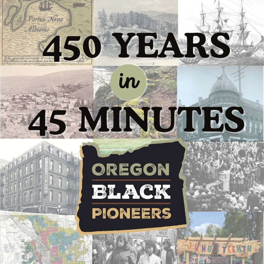 Oregon Black Pioneers Presentation: 450 Years in 45 Minutes