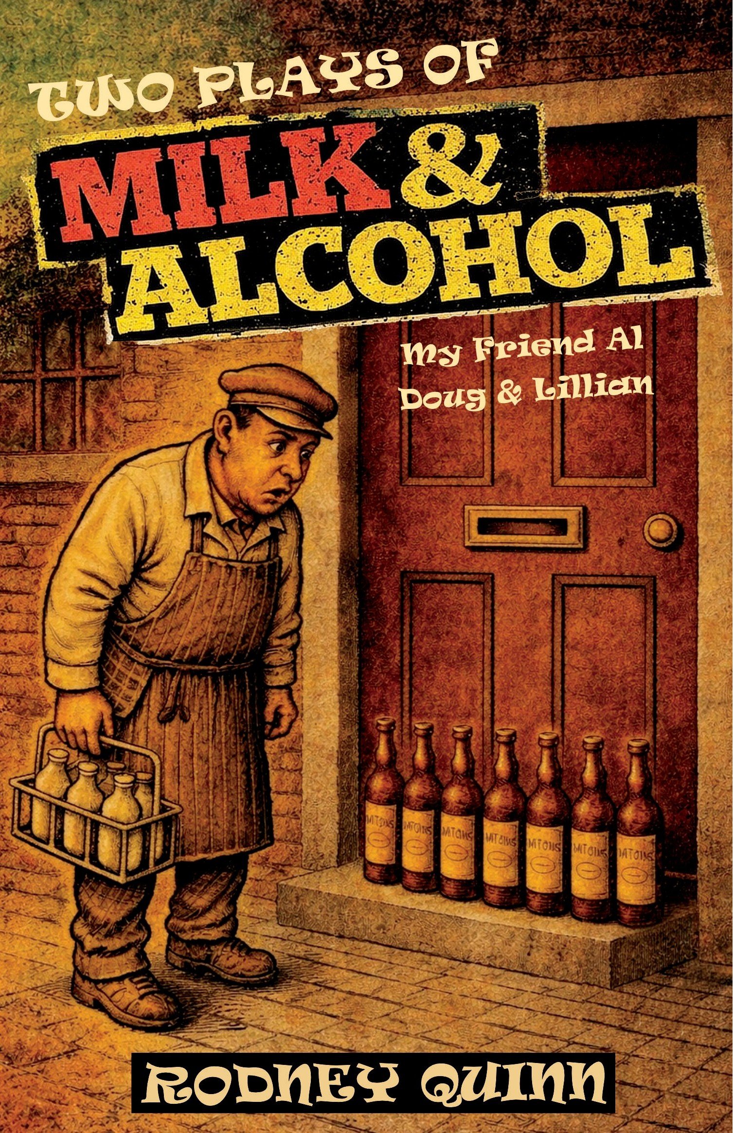 Two Plays of Milk & Alcohol | Rodney Quinn