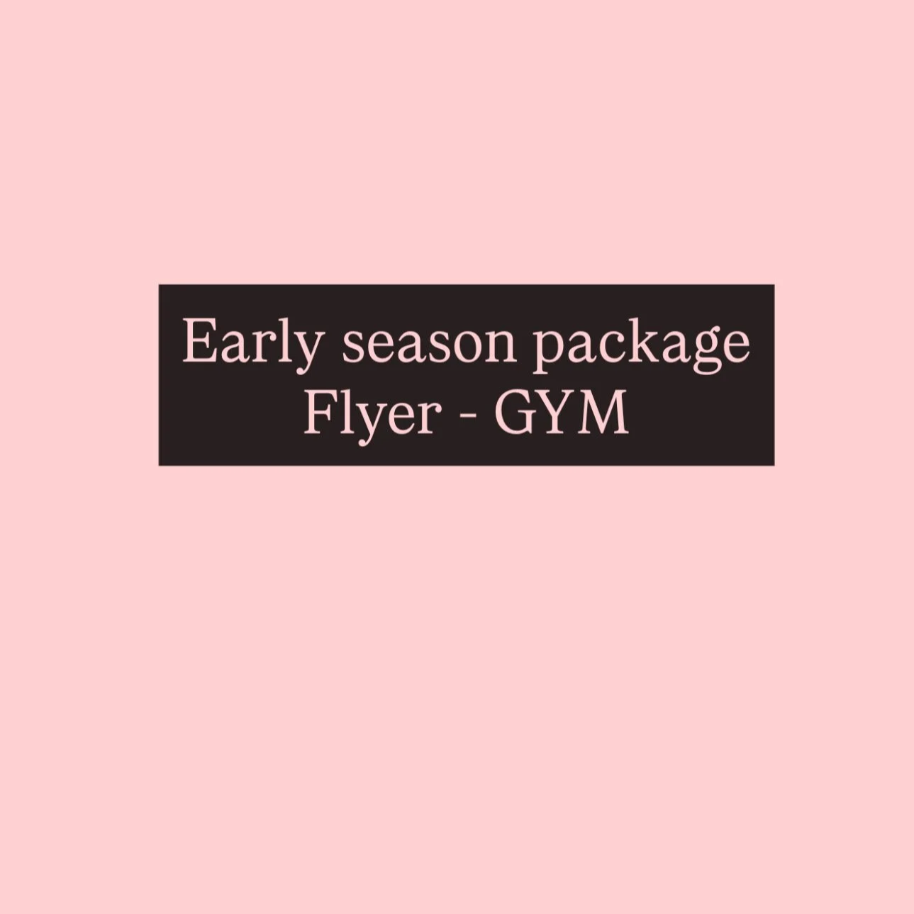 Flyer 8 week Early season Package (GYM)