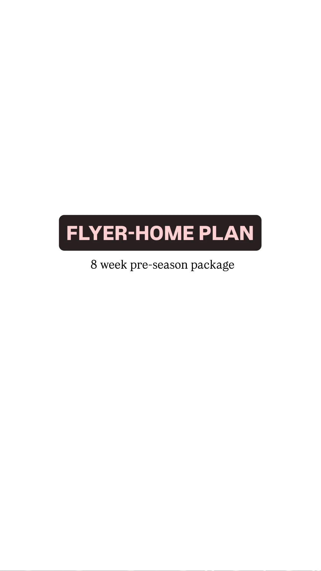 Flyer-Home 8 week pre-season workout!