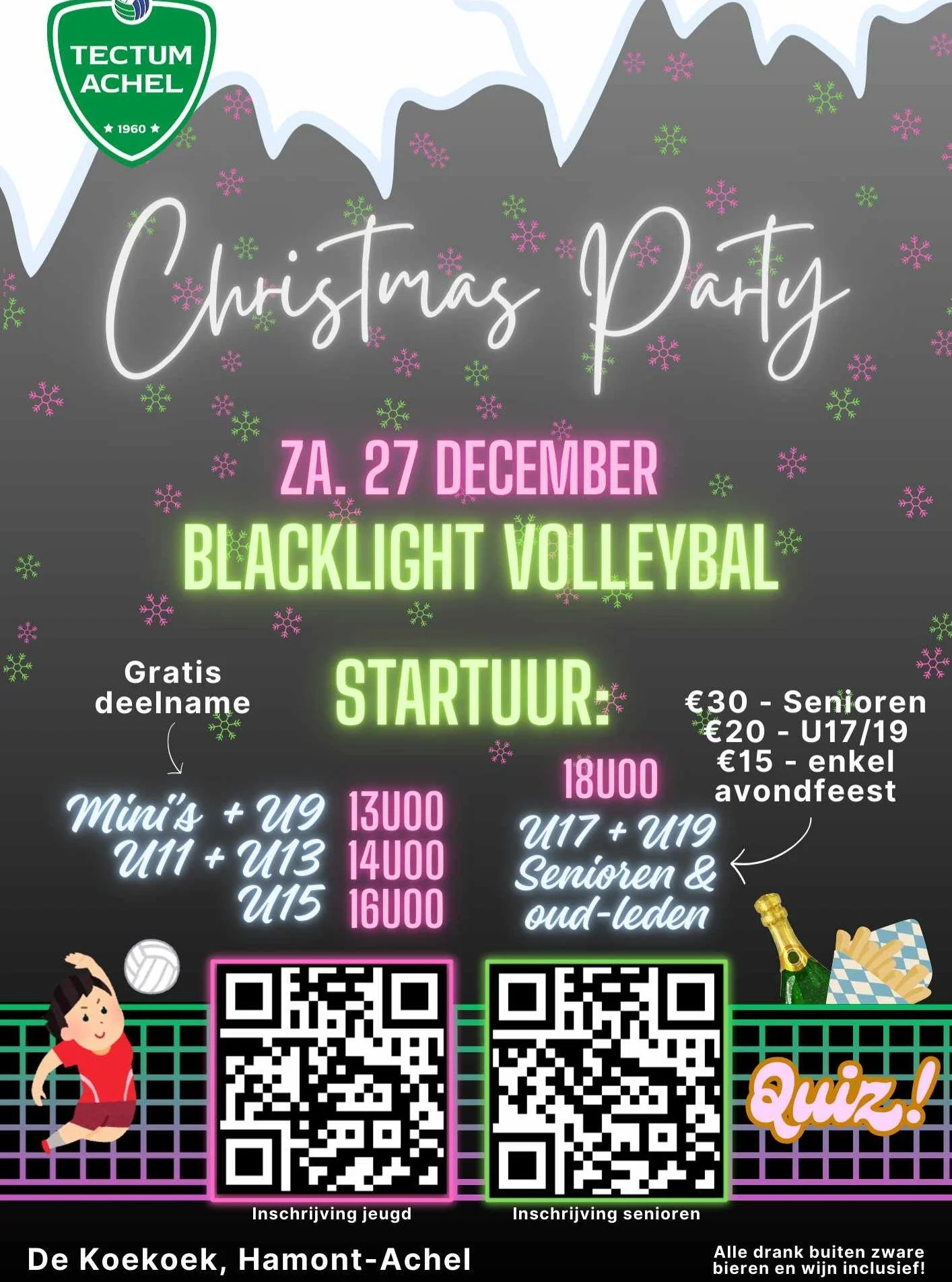 Tectum Achel Kerstfeest! 

Zaterdag 27 december wordt de koekoek omgetoverd naar een blacklight volleybal zaal. Schrijf je snel in via de QR code!🎅💚