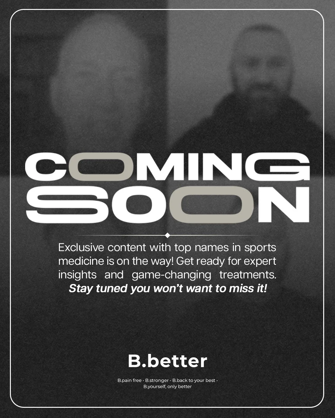 The wait is almost over! 

Get ready for exclusive interviews and game-changing treatments from the leaders in sports medicine. 

Stay tuned for content you won&rsquo;t want to miss!

#bbetter #gamechangingtreatments #sportsmedicine #recoveryexperts 