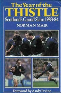 The year of the Thistle - Scotlands Grand Slam 1983-1984