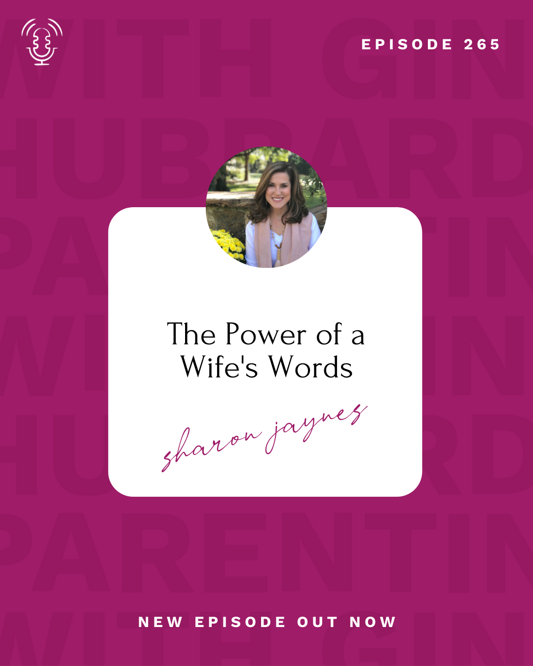 Episode 265 | The Power of a Wife’s Words with Sharon Jaynes