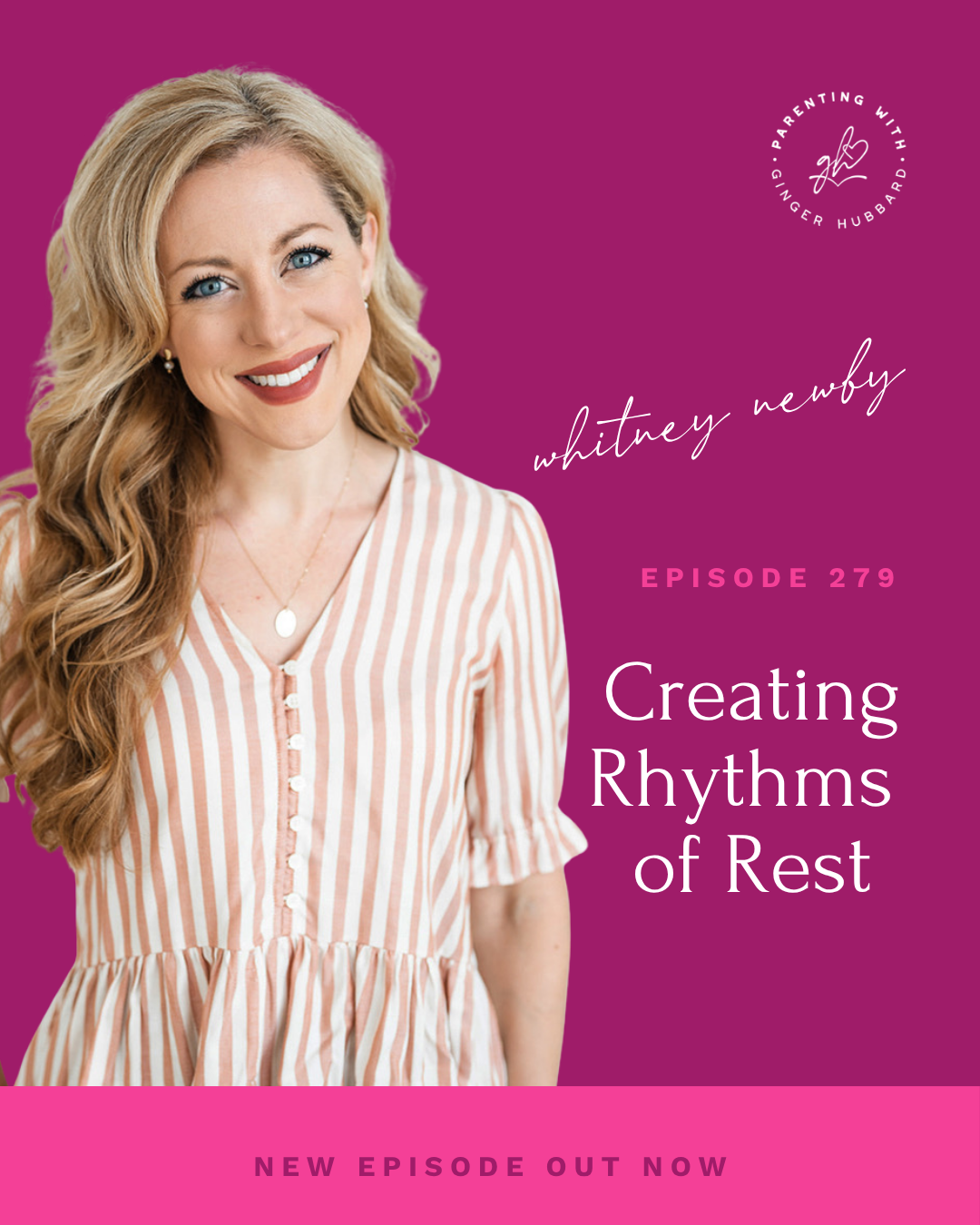 Episode 279 | Creating Rhythms of Rest with Whitney Newby