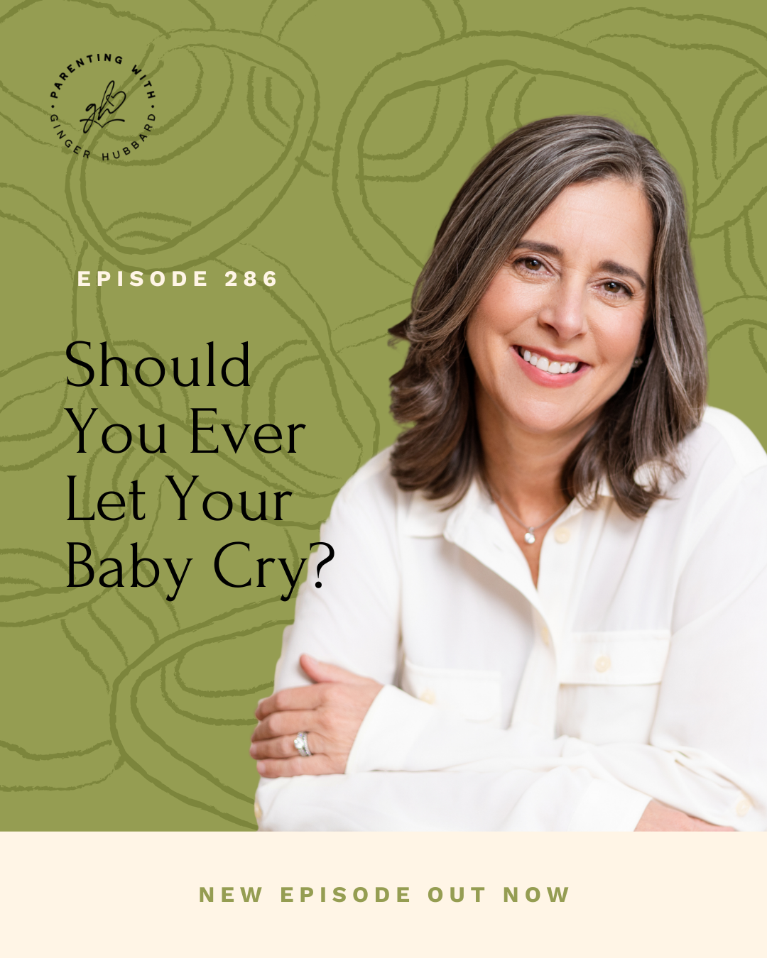 Episode 286 | Should You Ever Let Your Baby Cry?