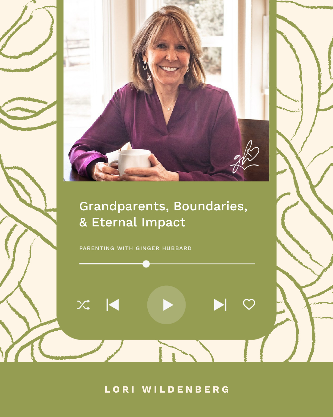 Episode 293 | Grandparents, Boundaries, &amp; Eternal Impact with Lori Wildenberg