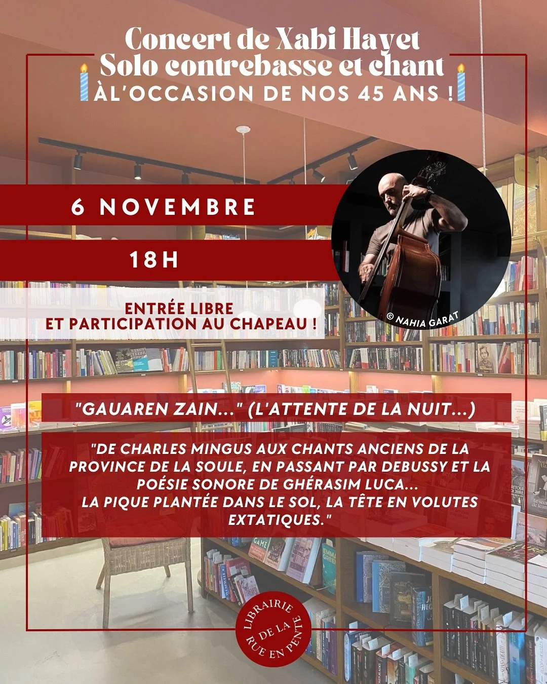 La librairie souffle ses 45 bougies 🎂 Nous vous invitons chaleureusement &agrave; une soir&eacute;e tout en musique, le 6 novembre !

🎶 Xabi Hayet nous offrira un concert de contrebasse, entre po&eacute;sie sonore et vibrations jazz &mdash; de Char