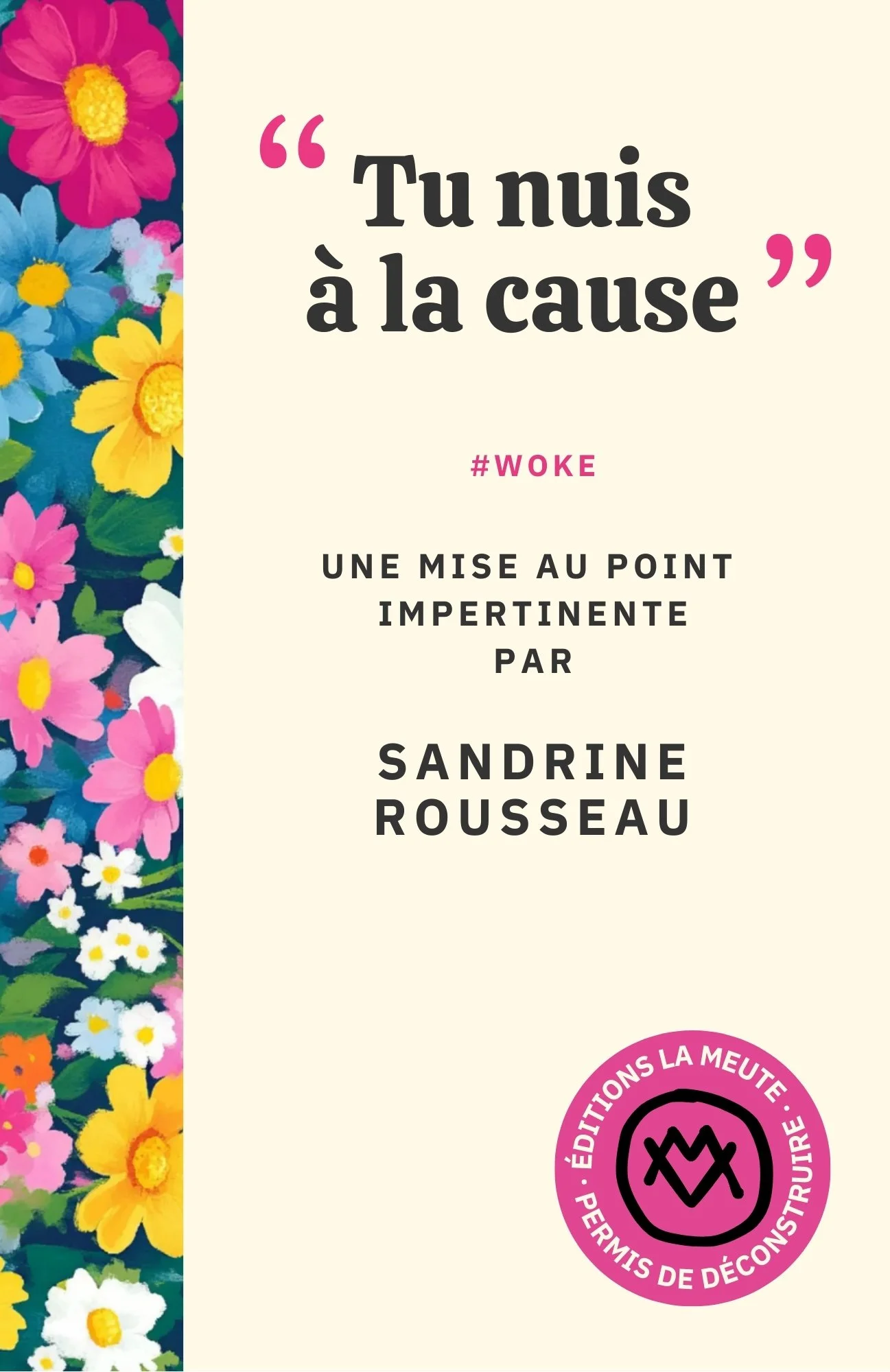 Rencontre avec Sandrine Rousseau pour son essai “Tu nuis à la cause”.
