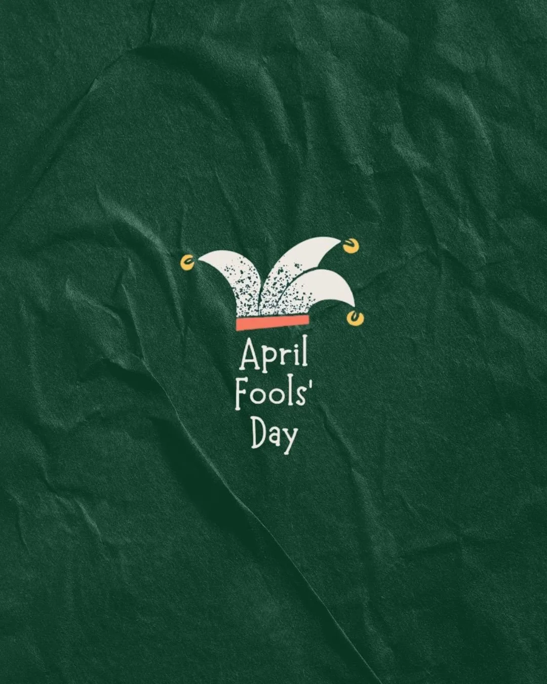 The Curious Case of April Fools’ Day
