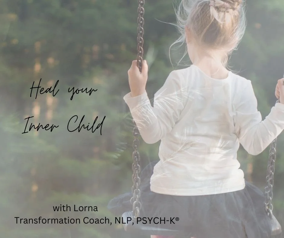 A young girl sitting on a swing outdoors with trees in the background, holding the chains of the swing, with text overlaid that says, 'Heal your Inner Child with Lorna Transformation Coach, NLP, PSYCH-K®'.