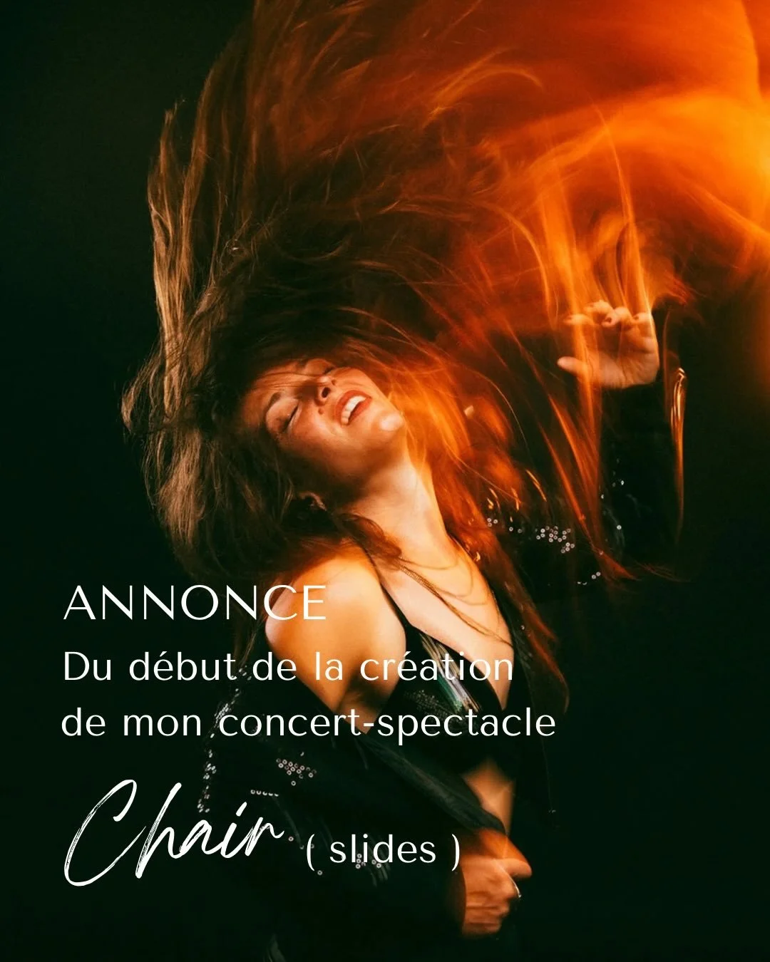 Cela fait plusieurs ann&eacute;es que &ccedil;a se pr&eacute;pare dans mon esprit et que &ccedil;a commence &agrave; se mat&eacute;rialiser dans le r&eacute;el. 

Un concert-spectacle qui rassemble tous mes arts sur sc&egrave;ne, mes chants, mes dans