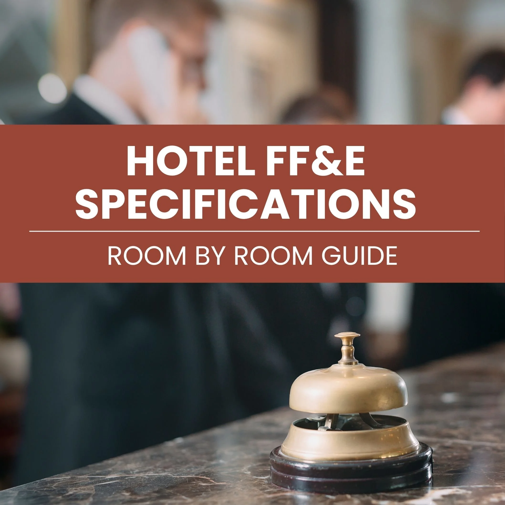 Hotel FF&amp;E Specifications.