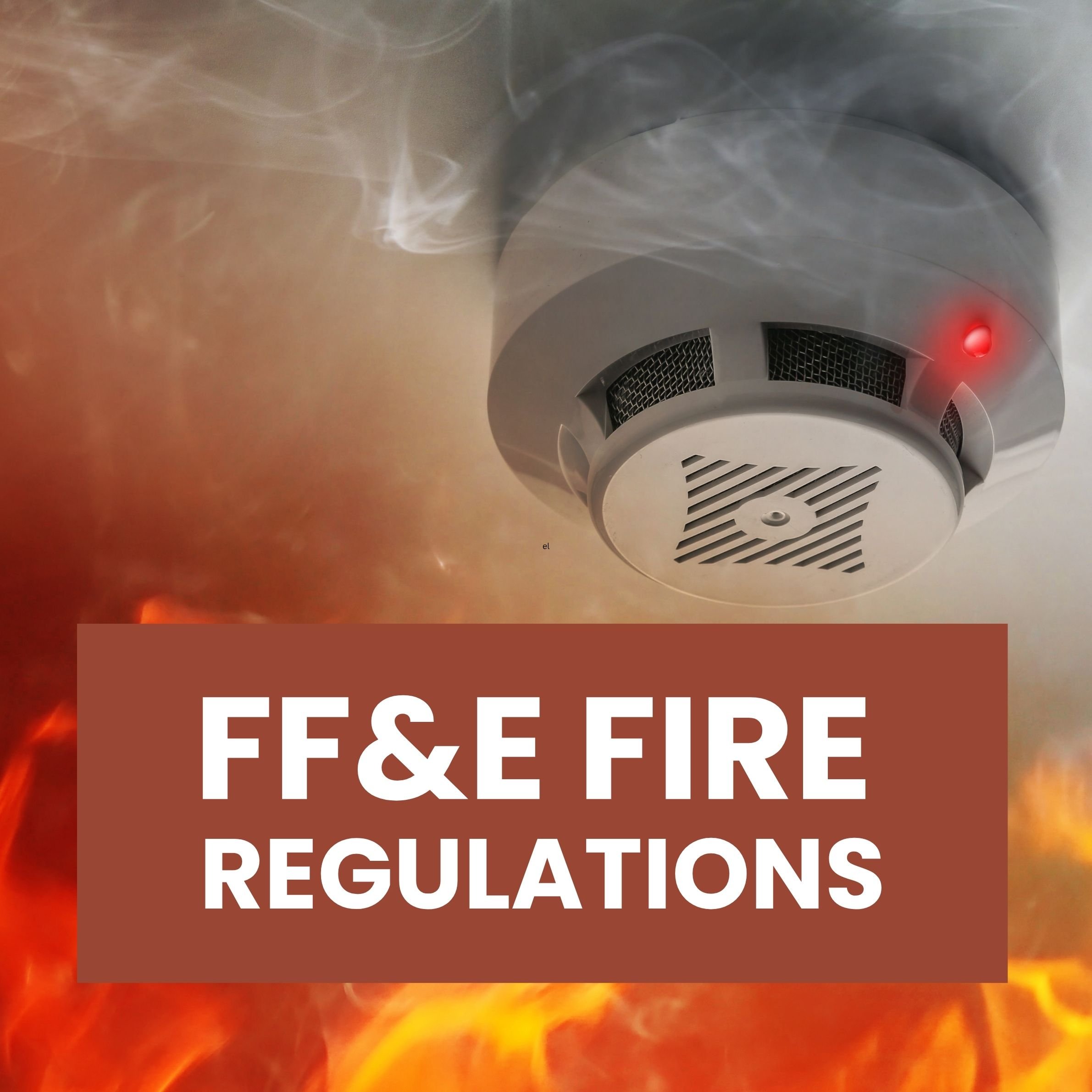 FF&amp;E Fire Safety (UK)