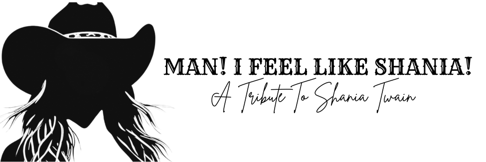 “Man! I Feel Like Shania” Shania Twain tribute show graphic