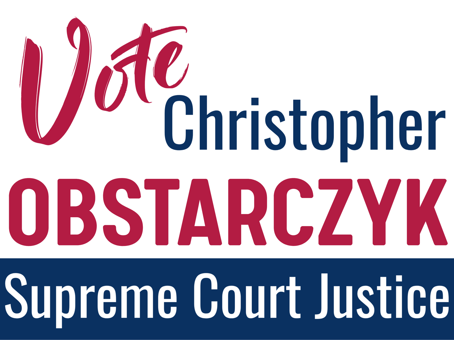 Chris Obstarczyk for Supreme Court Justice
