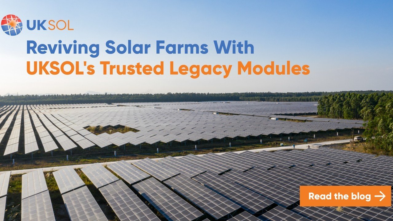 Reviving Failing Solar Farms with UKSOL's Trusted Legacy Modules