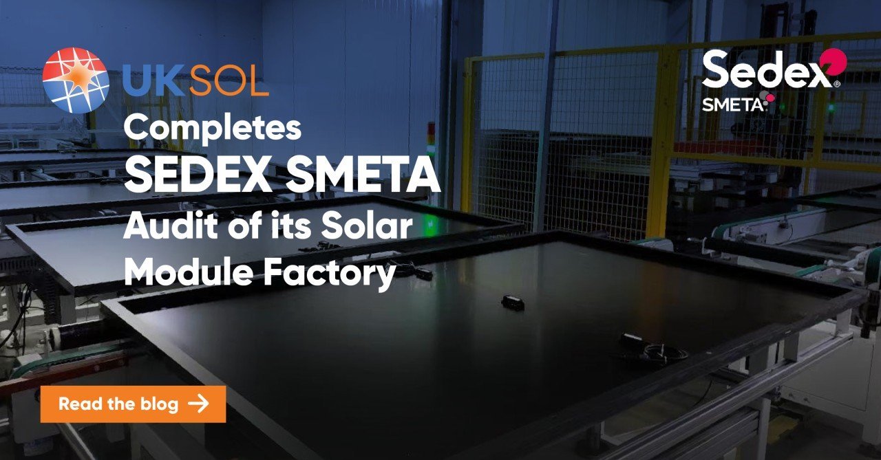 UKSOL Solar Factory Completes Sedex SMETA Audit