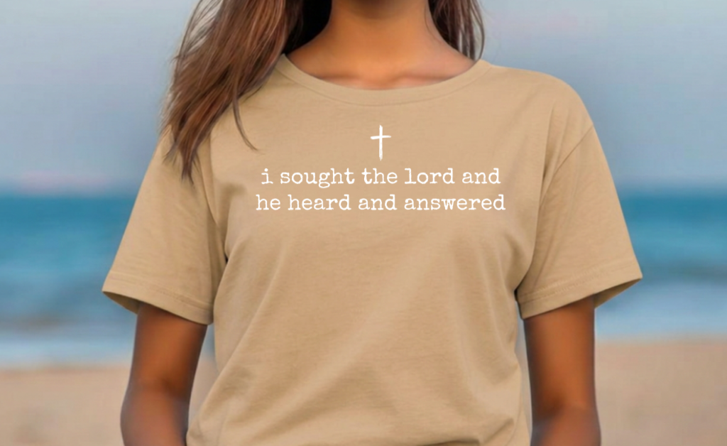 "I Sought the Lord T-Shirt"