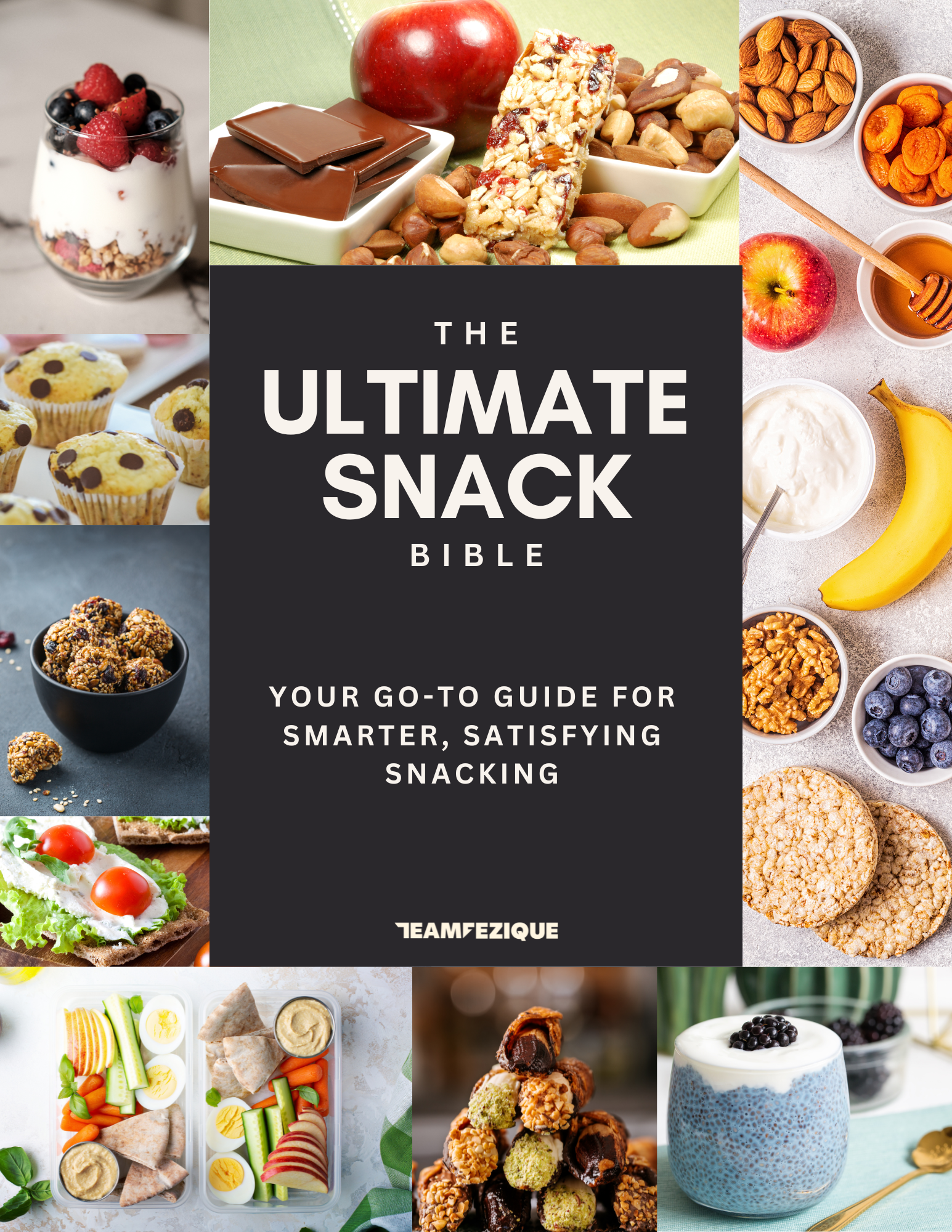 The Ultimate Snack Bible