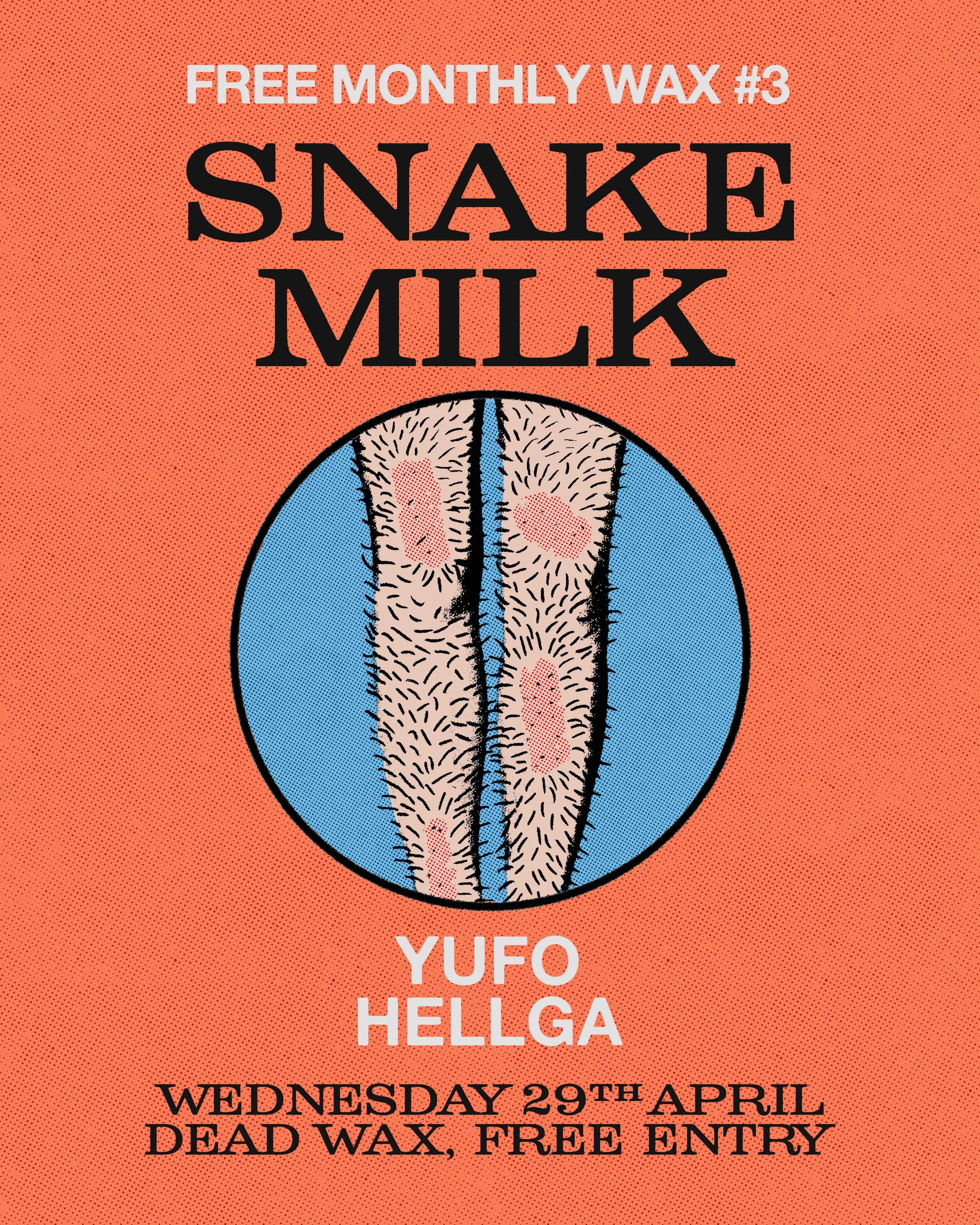 FREE MONTHLY WAX#3  SNAKE MILK-YUFO-HELLGA