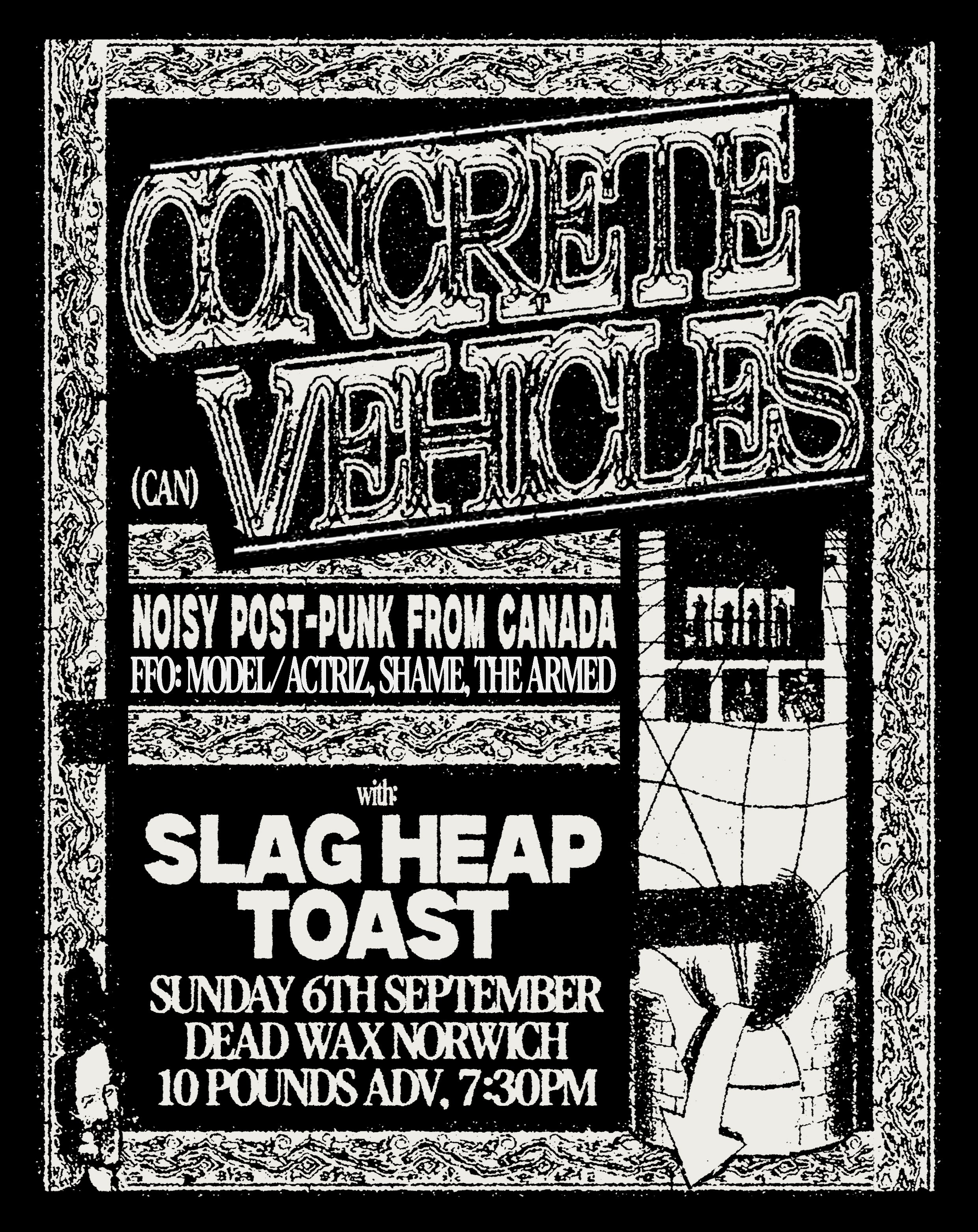 Concrete Vehicles + Slag Heap + Toast