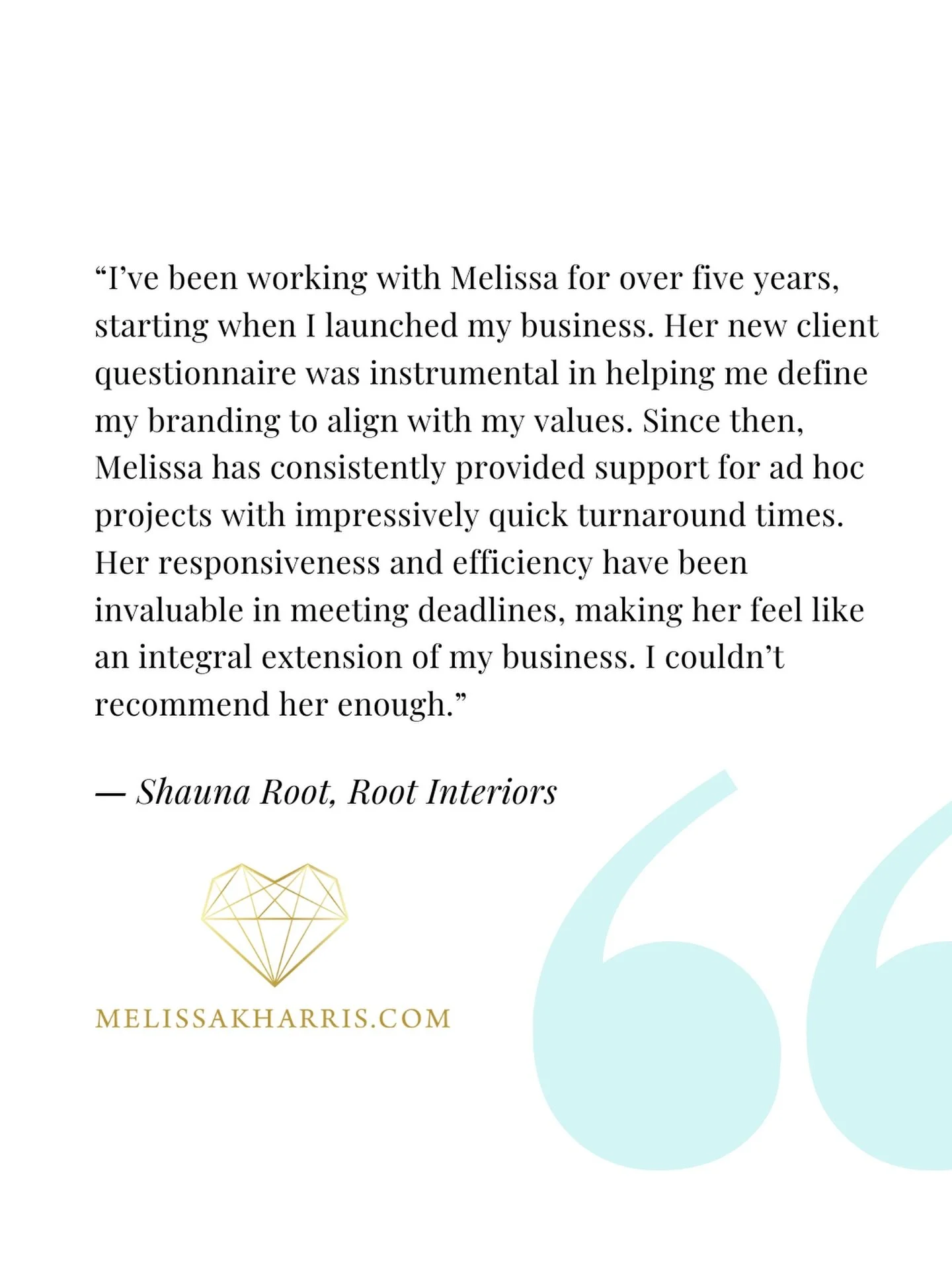 CLIENT TESTIMONIAL ~ &ldquo;I&rsquo;ve been working with Melissa for over five years, starting when I launched my business. Her new client questionnaire was instrumental in helping me define my branding to align with my values. Since then, Melissa ha
